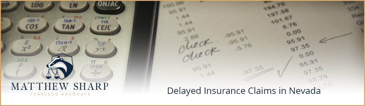 Delayed Insurance Claims in Nevada