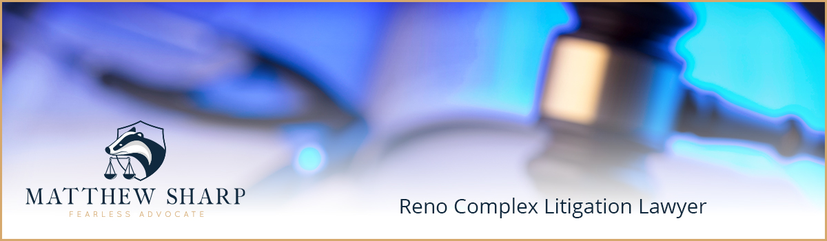 Reno Complex Litigation Lawyer