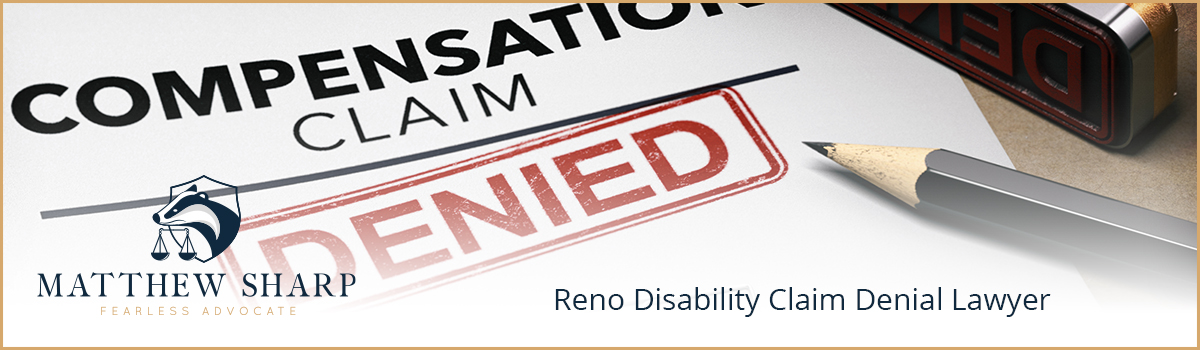 Reno Disability Claim Denial Lawyer